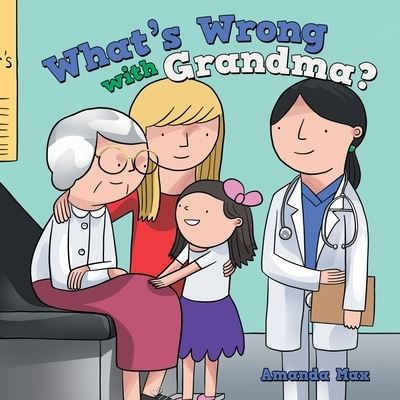 Cover for Amanda Max · What's Wrong with Grandma? (Paperback Book) (2021)