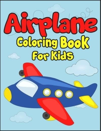 Cover for Arsha Publication · Airplane Coloring Book for Kids (Paperback Book) (2019)