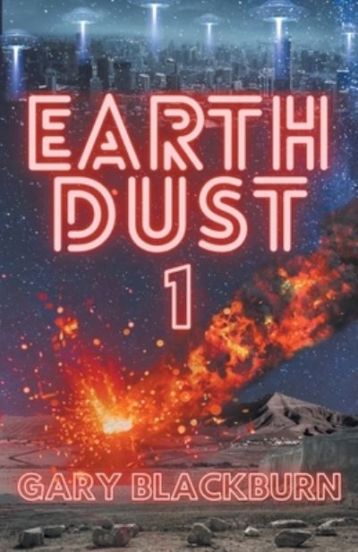 Cover for Gary Blackburn · EarthDust 1 (Paperback Book) (2021)