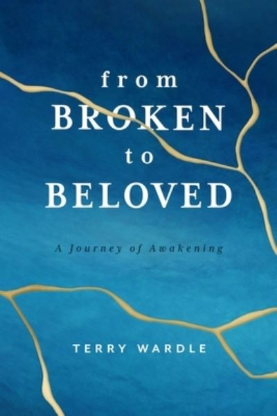 Cover for Terry Wardle · From Broken to Beloved (Paperback Book) (2021)