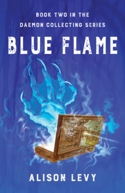 Blue Flame: Book Two in the Daemon Collecting Series - Alison Levy - Books - She Writes Press - 9781684631711 - October 11, 2022