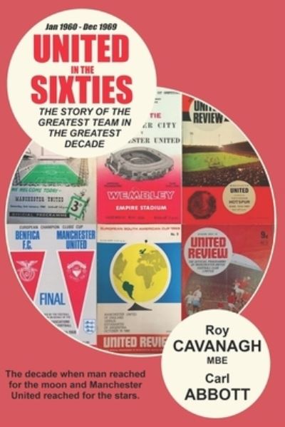 United in the Sixties - Carl Abbott - Livres - Independently Published - 9781692001711 - 15 septembre 2019