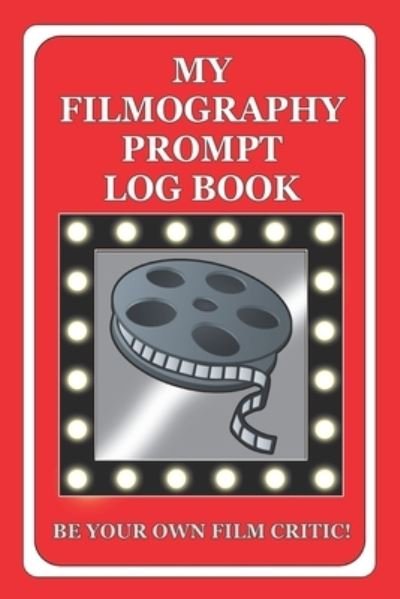 Cover for Heart Matters Publications · My Filmography Prompt Log Book (Paperback Book) (2019)
