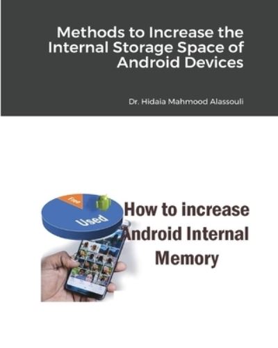 Cover for Dr Hidaia Mahmood Alassouli · Methods to Increase the Internal Storage Space of Android Devices (Paperback Book) (2021)