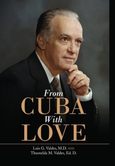 Cover for Luis G. Valdes · From Cuba with Love (Book) (2020)