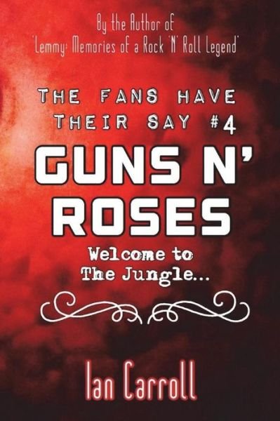 Cover for Ian Carroll · The Fans Have Their Say #4 Guns N' Roses (Pocketbok) (2018)