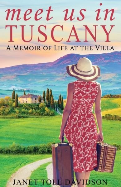 Cover for Janet Toll Davidson · Meet Us in Tuscany : A Memoir of Life at the Villa (Paperback Book) (2019)