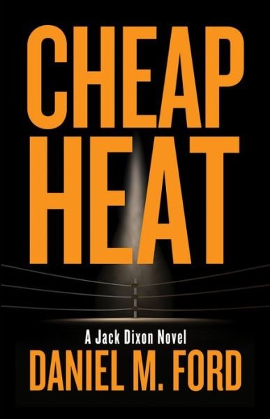 Cover for Daniel M. Ford · Cheap Heat Volume 2 - Jack Dixon (Paperback Bog) (2020)