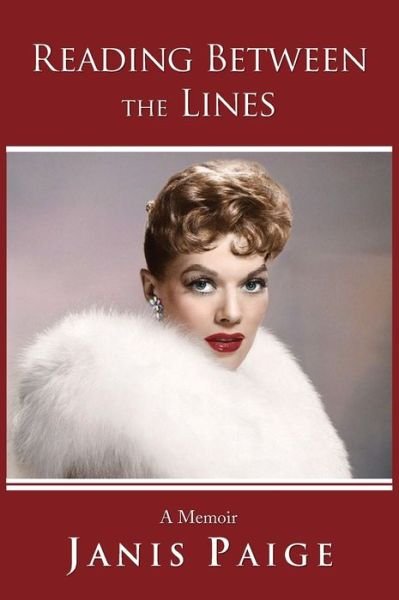 Cover for Janis Paige · Reading Between the Lines: A Memoir (Innbunden bok) (2020)