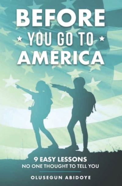 Cover for Olusegun Michael Abidoye · Before You Go to America (Book) (2021)