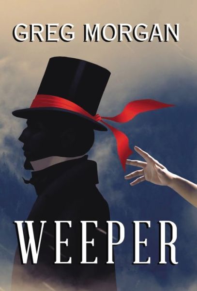 Cover for Greg Morgan · Weeper (Hardcover Book) (2020)