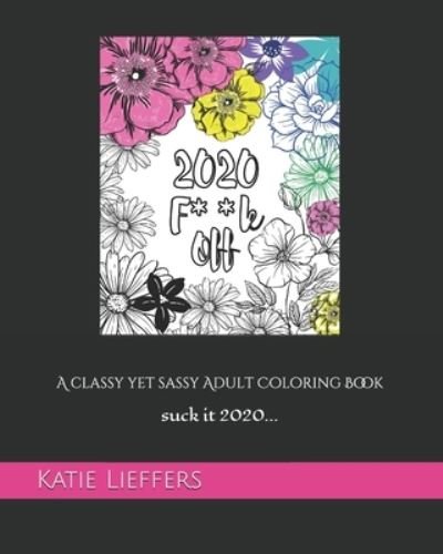 Katie Lieffers · 2020 F**k Off (Paperback Book) (2020)