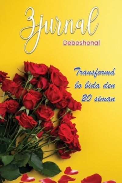 Zjurnal Deboshonal Transformá Bo Bida Den 20 Siman - Paula-Frans - Books - Kraal, Luisette - 9781737964711 - August 8, 2022