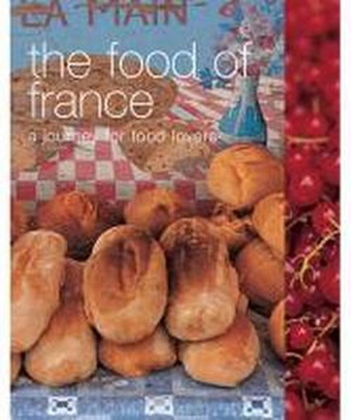 The Food of France - Murdoch Books Test Kitchen - Inne - Murdoch Books - 9781740454711 - 20 czerwca 2005