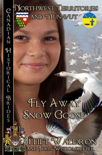 Cover for Juliet Waldron · Fly Away Snow Goose (Paperback Book) (2017)