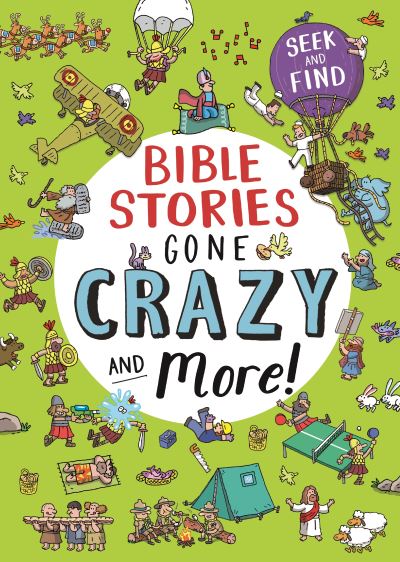 Cover for Josh Edwards · Bible Stories Gone Crazy and More: Seek and find (Hardcover Book) [New edition] (2025)