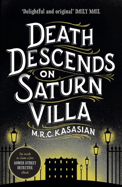 Cover for M.R.C. Kasasian · Death Descends On Saturn Villa - The Gower Street Detective Series (Hardcover Book) (2015)