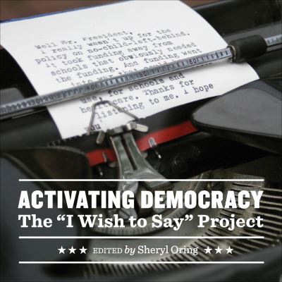 Cover for Activating Democracy: The &quot;I Wish to Say&quot; Project (Paperback Book) (2016)