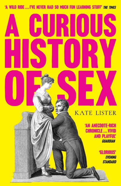 Cover for Kate Lister · A Curious History of Sex (Paperback Book) (2021)