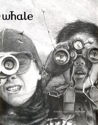 Cover for Murrow, Ethan and Vita · The Whale (Gebundenes Buch) (2015)