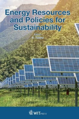 Energy Resources and Policies for Sustainability -  - Książki - WIT Press - 9781784663711 - 15 kwietnia 2020