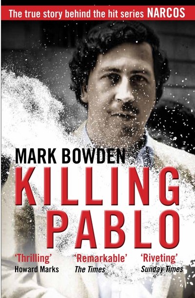 Cover for Mark Bowden · Killing Pablo (Paperback Book) [Main edition] (2016)