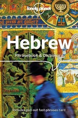 Lonely Planet Hebrew Phrasebook & Dictionary - Phrasebook - Lonely Planet - Livros - Lonely Planet Global Limited - 9781786573711 - 1 de março de 2019