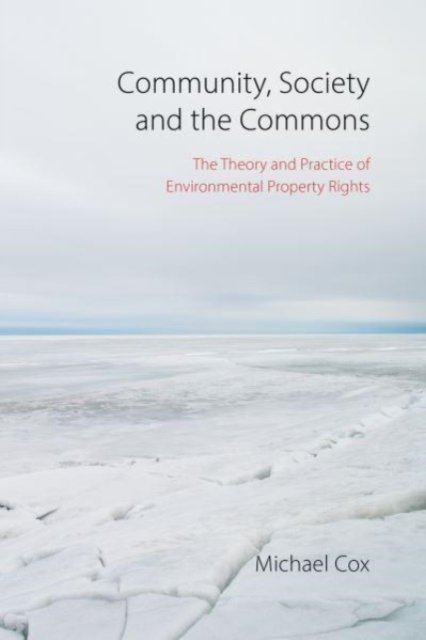 Cover for Cox, Prof. Michael (Dartmouth College) · Common Boundaries: The Theory and Practice of Environmental Property (Inbunden Bok) (2024)