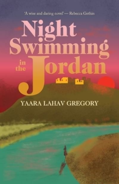 Cover for Yaara Lahav Gregory · Night Swimming in the Jordan (Paperback Bog) (2023)