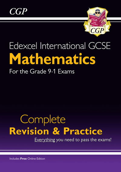 Cover for CGP Books · Edexcel International GCSE Maths Complete Revision &amp; Practice: Inc Online Edition, Videos &amp; Quizzes - CGP IGCSE Maths (Book) [With Online edition] (2023)