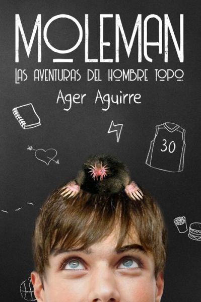 Cover for Ager Aguirre Zubillaga · Moleman: Las Aventuras del Hombre Topo (Paperback Book) (2018)