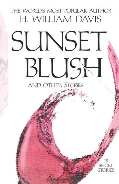 Cover for H William Davis · Sunset Blush (Paperback Book) (2019)