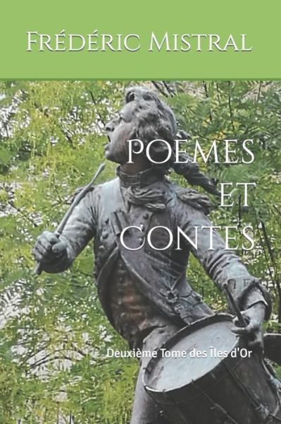 Cover for Frederic Mistral · Poemes et Contes: Deuxieme Tome des Iles d'Or - Les Iles d'Or (Paperback Book) (2019)