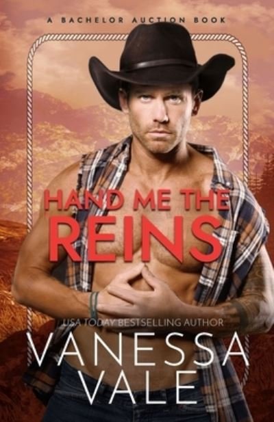 Cover for Vanessa Vale · Hand Me The Reins: Large Print - Bachelor Auction (Taschenbuch) [Large type / large print edition] (2021)
