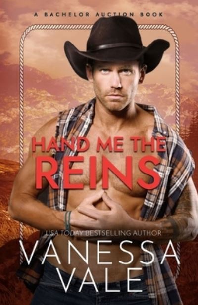 Hand Me The Reins: Large Print - Bachelor Auction - Vanessa Vale - Boeken - Bridger Media - 9781795920711 - 15 juni 2021