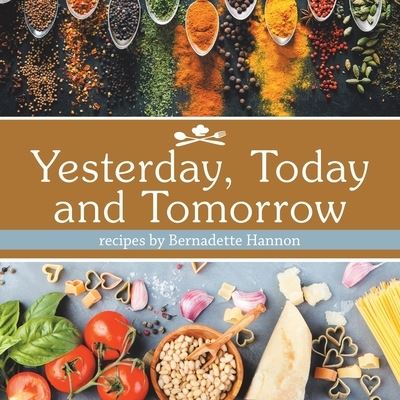 Cover for Bernadette Hannon · Yesterday, Today and Tomorrow (Paperback Book) (2019)