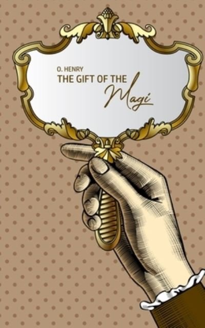 The Gift of the Magi - O Henry - Libros - Camel Publishing House - 9781800604711 - 11 de junio de 2020
