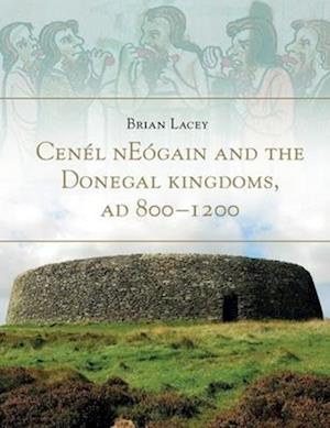 Cover for Brian Lacey · Cenel Neogain and the Donegal Kingdom Ad 800 (Hardcover Book) (2025)