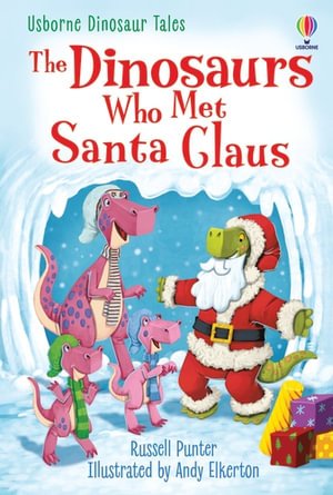 Cover for Russell Punter · The Dinosaurs who Met Santa Claus - Dinosaur Tales (Hardcover bog) (2022)