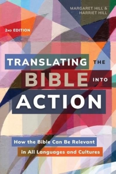 Cover for Margaret Hill · Translating the Bible into Action, 2nd Edition (Book) (2022)