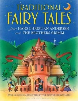 Nicola Baxter · Traditional Fairy Tales from Hans Christian Anderson & the Brothers Grimm (Paperback Bog) (2013)