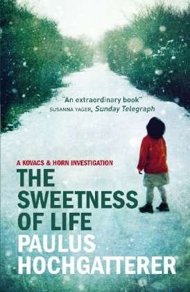 Cover for Paulus Hochgatterer · The Sweetness of Life (Paperback Book) (2012)