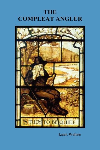 The Compleat Angler - Izaak Walton - Books - Benediction Classics - 9781849029711 - August 2, 2009