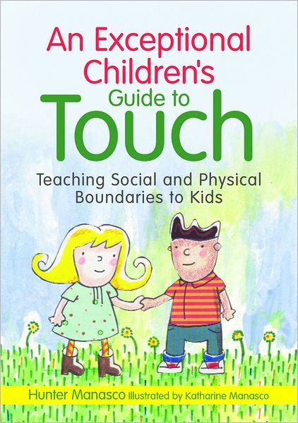 Cover for McKinley Hunter Manasco · An Exceptional Children's Guide to Touch: Teaching Social and Physical Boundaries to Kids (Hardcover Book) (2012)