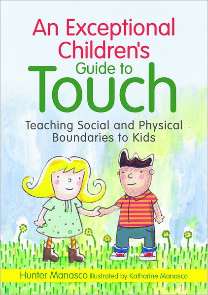 Cover for McKinley Hunter Manasco · An Exceptional Children's Guide to Touch: Teaching Social and Physical Boundaries to Kids (Gebundenes Buch) (2012)