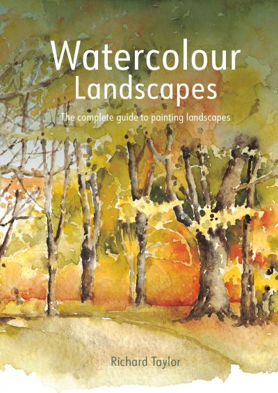 Cover for Richard S. Taylor · Watercolour Landscapes: The complete guide to painting landscapes (Paperback Book) [2 Revised edition] (2021)