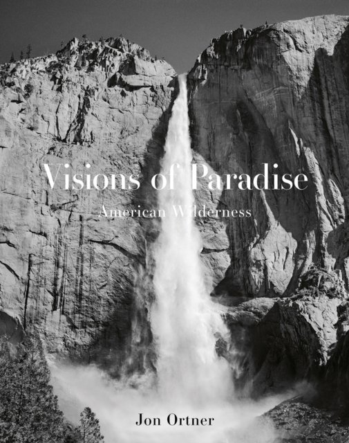 Cover for Jon Ortner · Visions of Paradise: American Wilderness (Hardcover Book) (2024)