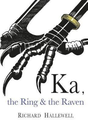 Cover for Richard Hallewell · Ka the Ring &amp; the Raven (Paperback Book) (2021)