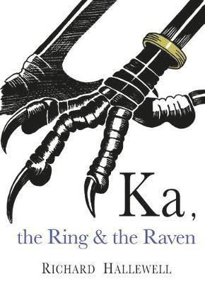 Cover for Richard Hallewell · Ka the Ring &amp; the Raven (Pocketbok) (2021)