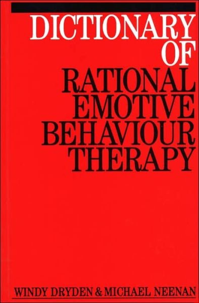 Cover for Dryden, Windy (Goldsmiths College, London) · Dictionary of Rational Emotive Behavior Therapy - Exc Business And Economy (Whurr) (Taschenbuch) (1994)